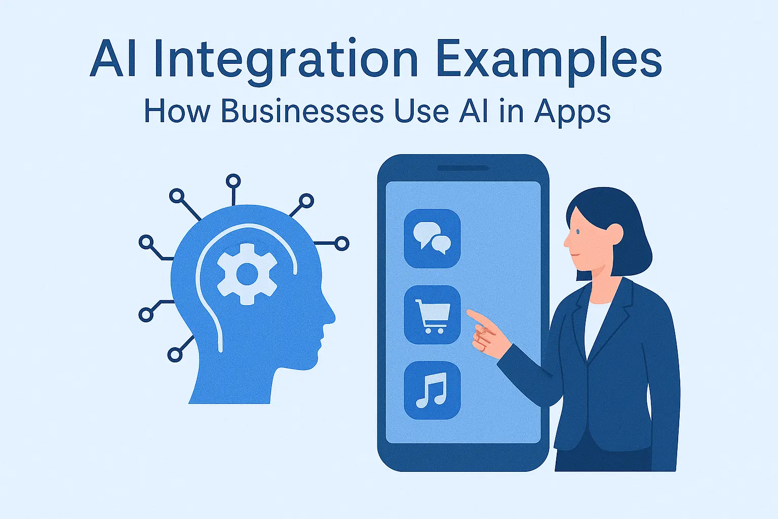AI Integration Examples - How Businesses Use AI in Apps